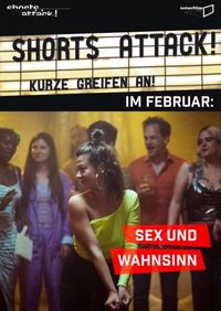 Shorts Attack 2024: Sex und Wahnsinn /OmU