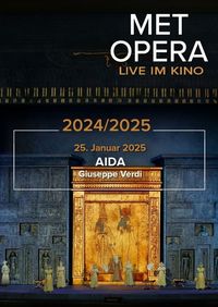MET Opera 2024/25: Aida