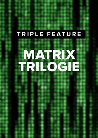 Triple Feature: Matrix
