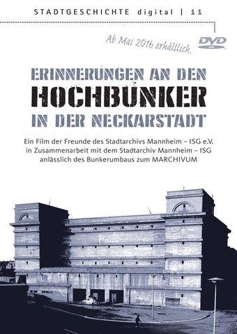 Erinnerungen an den Hochbunker in der Neckarstadt