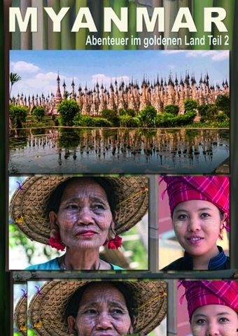 Myanmar - Abenteuer im goldenen Land Teil 2