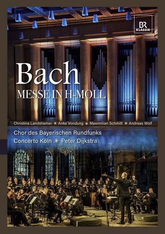 Johann Sebastian Bach: Hohe Messe in h-Moll (BR Klassik - Bachedition)
