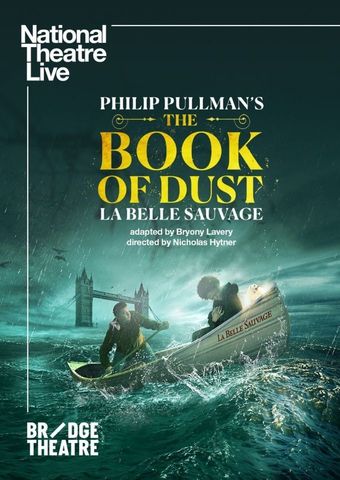 National Theatre London: The Book of Dust - La Belle Sauvage
