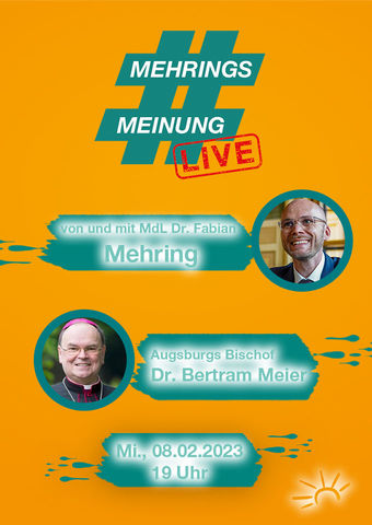 #MehringsMeinungLive (mit: MdL Dr. Fabian Mehring und Augsburgs Bischof Dr. Bertram Meier)