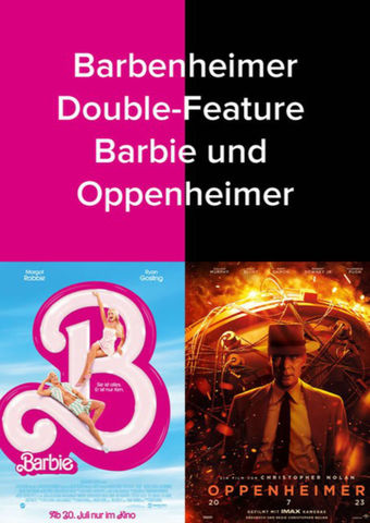 Barbenheimer - Double-Feature Barbie und Oppenheimer
