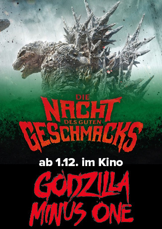 Die Nacht des guten Geschmacks: Godzilla Minus One