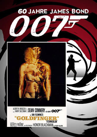 60 Jahre James Bond 007: Goldfinger 