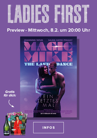 Ladies First Preview "Magic Mike´s Last Dance"