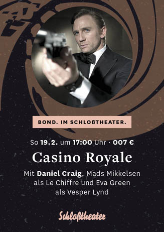 Bond. Im Schloßtheater: CASINO ROYALE