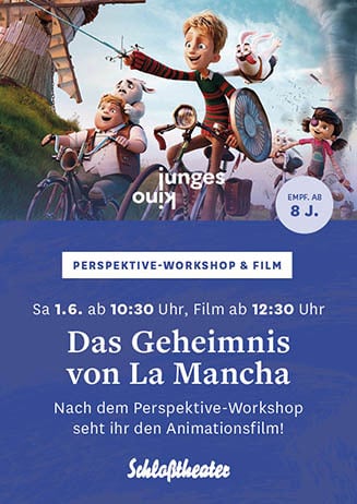 Junges Kino: Workshop zu DAS GEHEIMNIS VON LA MANCHA