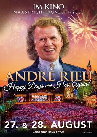 André Rieu - Maastricht-Konzert 2022: Happy Days are Here Again!