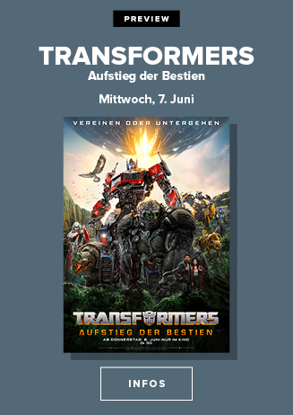 Transformers - Aufstieg der Bestien - Preview