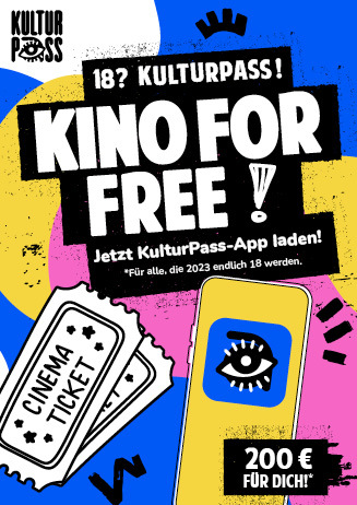 18? KULTURPASS! KINO FOR FREE!