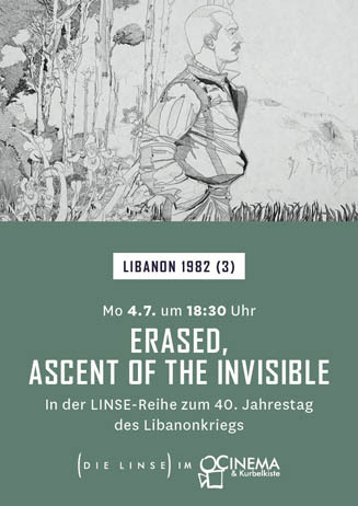 Libanon 1982 (3): ERASED, ASCENT OF THE INVISIBLE