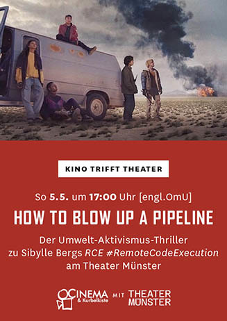 Kino trifft Theater: HOW TO BLOW UP A PIPELINE