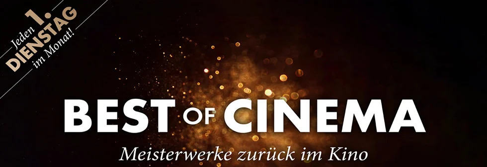 Best of Cinema - Meisterwerke zurück im Kino