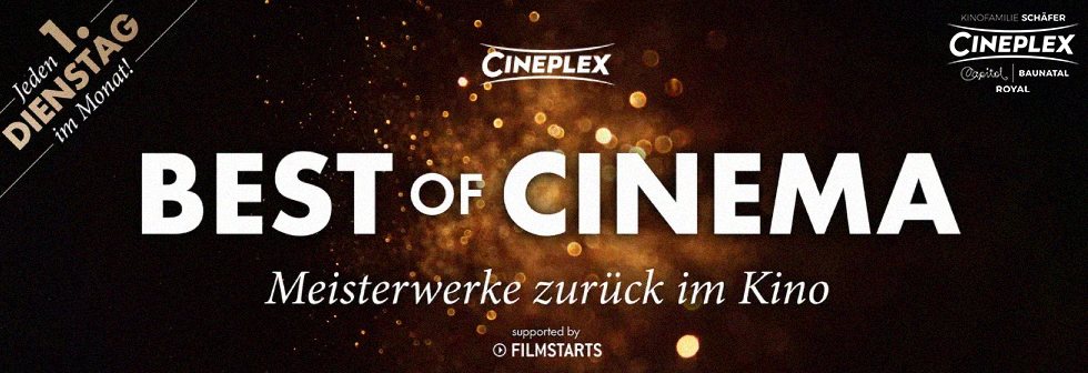 Best of Cinema - BEST OF CINEMA - eine monatliche Kinoreihe für  Filmliebhaber!